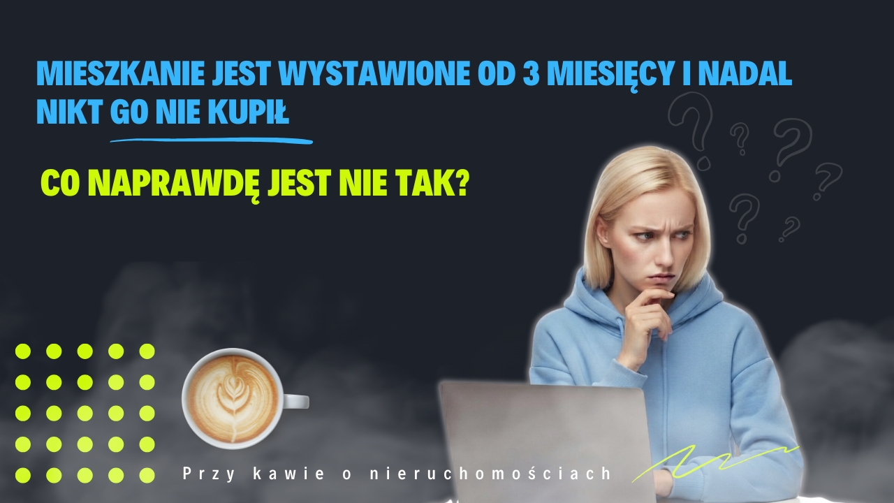 Dlaczego mieszkanie się nie sprzedaje?Mieszkanie na sprzedaż w Inowrocławiu, które od 3 miesięcy nie znalazło kupca.